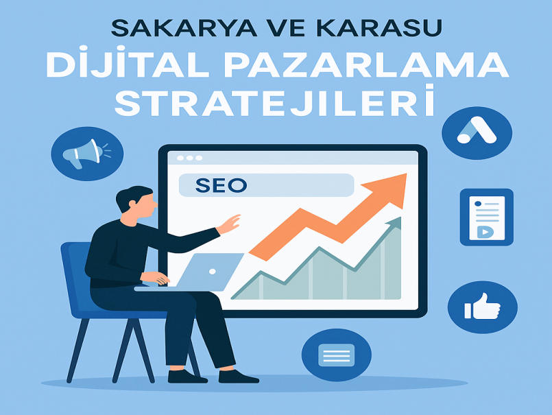 Sakarya ve Karasu Dijital Pazarlama Stratejileri